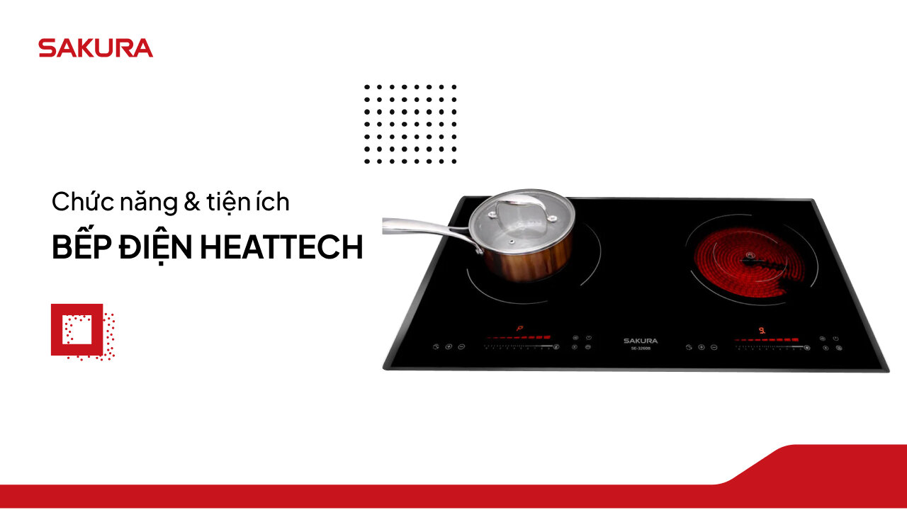 cac-chuc-nang-va-tien-ich-cua-bep-dien-cong-nghe-heattech-sakura