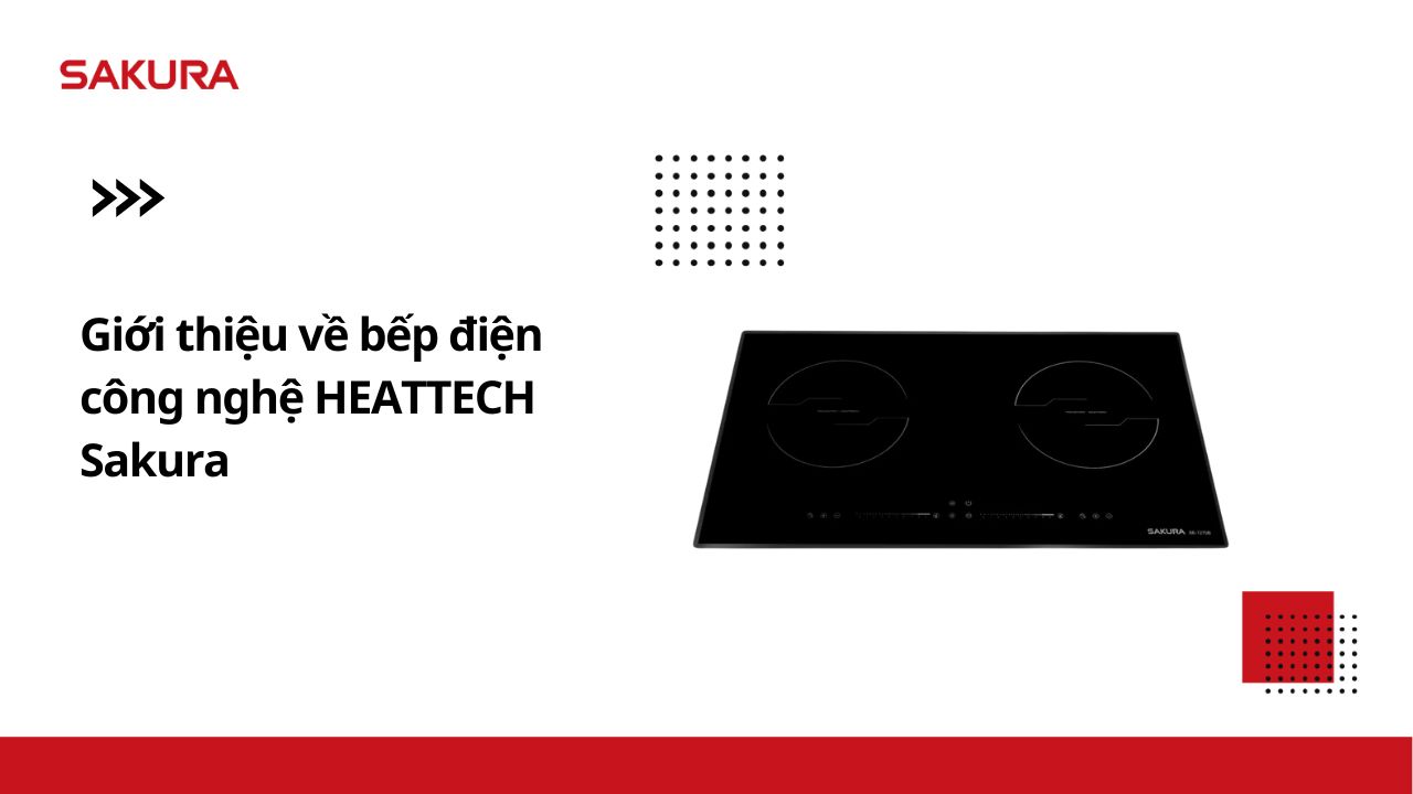 gioi-thieu-ve-bep-dien-cong-nghe-heattech-sakura