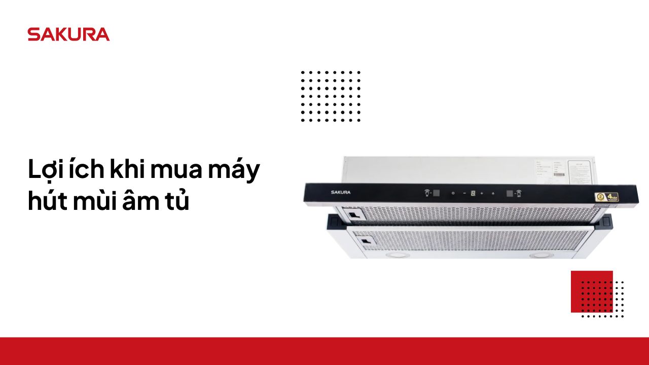 Lợi ích khi mua máy hút mùi âm tủ