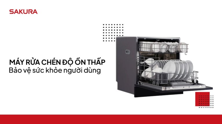 Lợi ích của máy rửa chén độ ồn thấp phù hợp cho gia đình