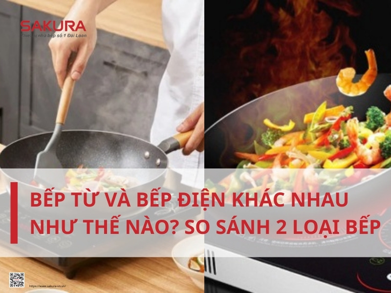 Bếp từ và bếp điện khác nhau như thế nào? So sánh 2 loại bếp