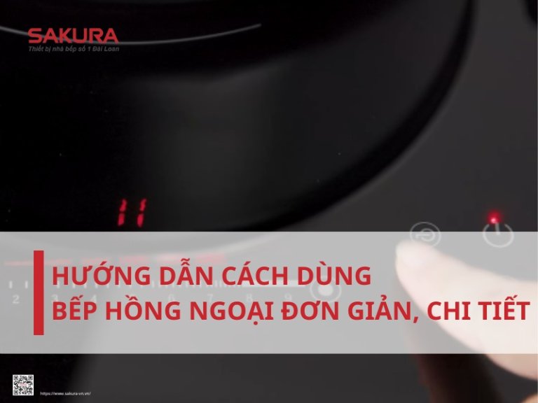 Hướng dẫn cách sử dụng bếp hồng ngoại đơn giản, chi tiết