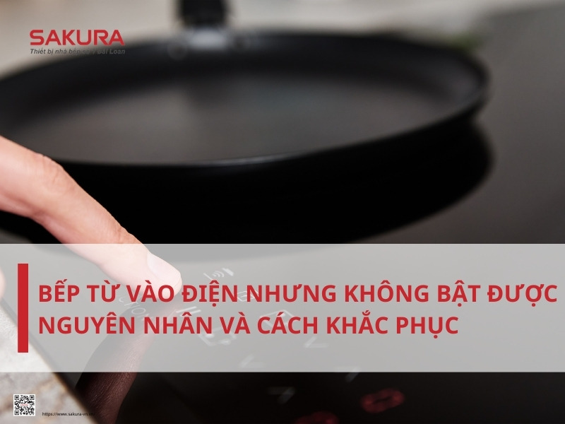 Nguyên nhân và cách khắc phục bếp từ vào điện nhưng không bật được