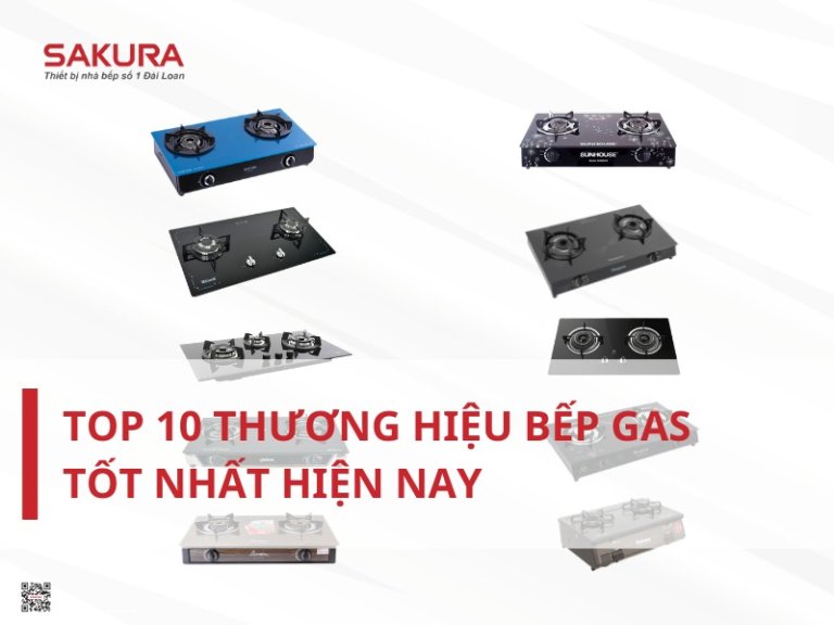 Top 10 thương hiệu bếp ga tốt nhất hiện nay