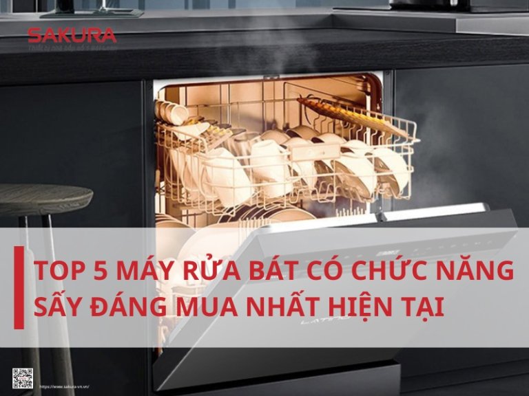 Top 5 máy rửa bát có chức năng sấy đáng mua nhất hiện tại