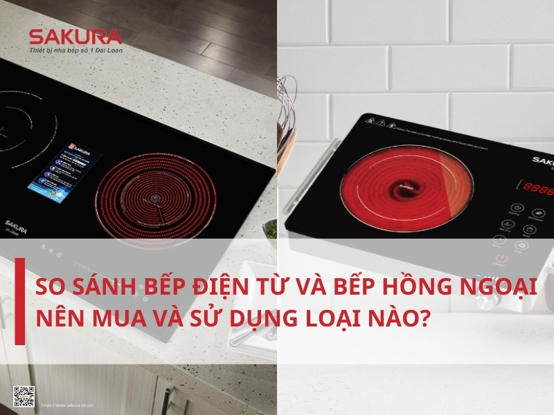So sánh bếp điện từ và bếp hồng ngoại, nên mua và sử dụng loại nào?