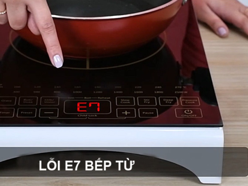bếp từ lỗi e7