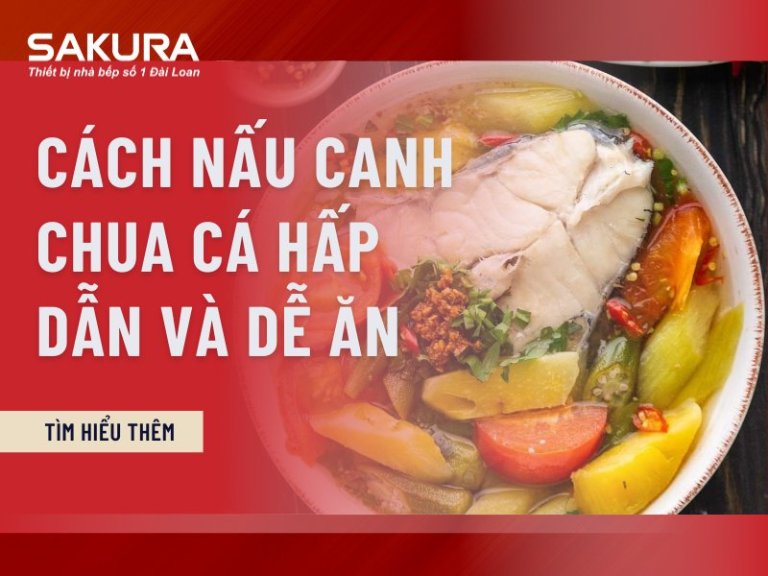 Cach Nau Canh Chua Ca Hap Dan Va De An