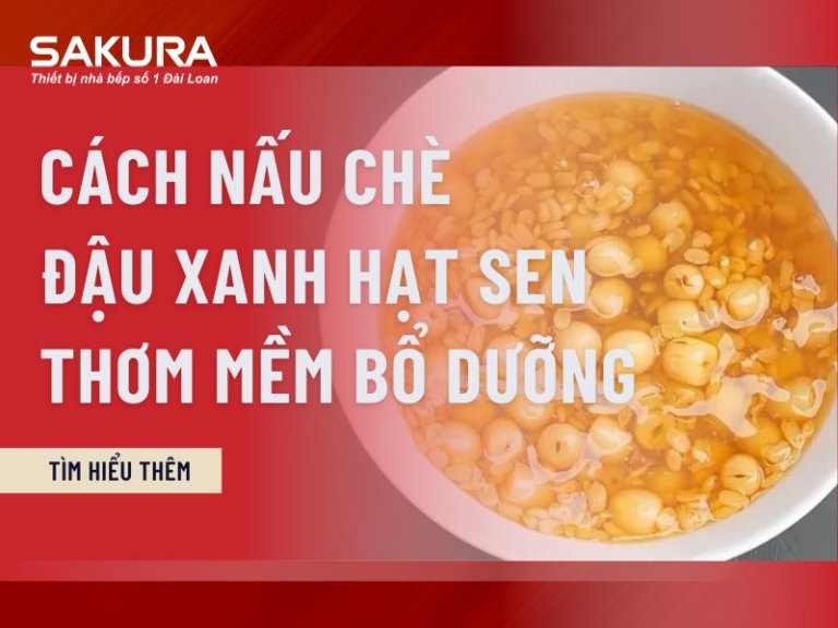 Cach Nau Che Dau Xanh Hat Sen Thom Mem Bo Duong