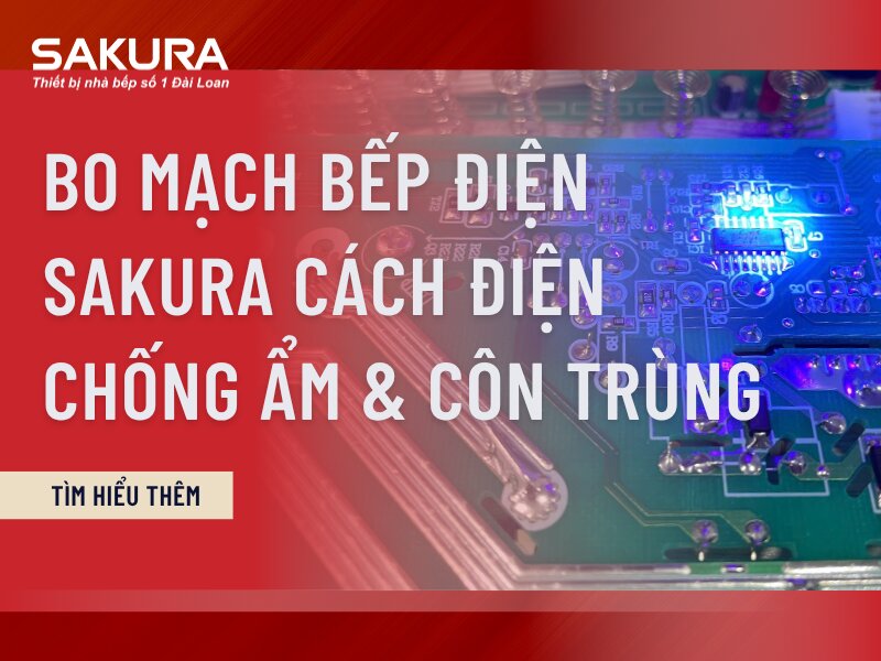 Bo Mach Bep Dien Sakura Cach Dien Chong Am Va Con Trung